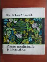 Racz G. Laza A. Coiciu E. - Plante medicinale si aromatice