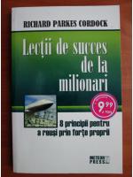 Richard Parkes Cordock - Lectii de succes de la milionari