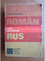 Tatiana Medvedev - Mic dictionar roman-rus