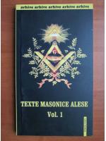 Texte masonice alese (volumul 1)