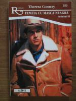 Anticariat: Theresa Conway - Femeia cu masca neagra (volumul 2)