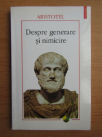 Aristotel - Despre generare si nimicire