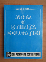 Cezar Birzea - Arta si stiinta educatiei