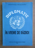 Constantin Buse - Diplomatie in vreme de razboi
