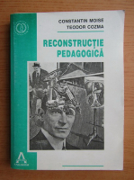 Constantin Moise - Reconstructie pedagogica 