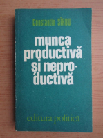 Constantin Sirbu - Munca productiva si neproductiva 