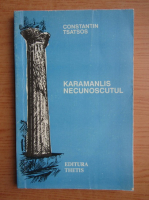 Constantin Tsatsos - Karamanlis necunoscutul