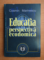 Cosmin Marinescu - Educatia, perspectiva economica 