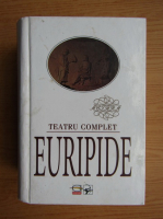 Euripide - Teatru complet