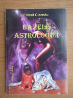 Anticariat: Firicel Ciarnau - Bazele Astrologiei