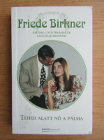 Friede Birkner - Teher alatt no a palma