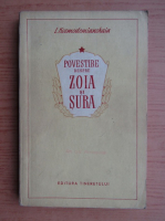 L. Kosmodemianskaia - Povestire despre Zoia si Sura