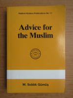 M. Siddik Gumus - Advice for the Muslim