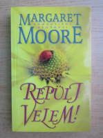 Margaret Moore - Repulj velem