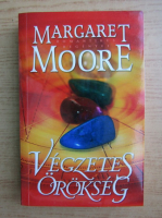 Margaret Moore - Vegzetes orokseg