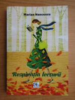 Anticariat: Marian Nencescu - Respiratia lecturii