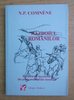 N. P. Comnene - Razboiul romanilor