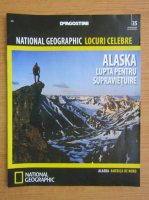 National Geographic. Locuri celebre. Alaska, nr. 35, 2013
