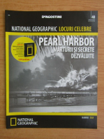 National Geographic. Locuri celebre. Pearl Harbor, nr. 40, 2013