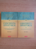 Anticariat: Nicolaus Cusanus - Coincidentia oppositorum (2 volume, editie bilingva)