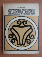 Onita Gligor - Organizatiile profesionale ale cadrelor didactice din Romania intre 1865-1944