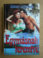 Sidney Lawrence - Egymasnak teremtve