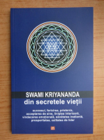 Swami Kriyananda - Din secretele vietii
