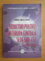 Teodora Stanescu Stanciu - Structuri politice in Europa centrala si de sud-est