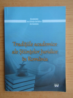 Traditiile academice ale Stiintelor Juridice in Romania