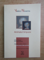 Valere Novarina - Animalul timpului (editie bilingva)