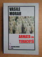 Anticariat: Vasile Morar - Armata de teracota