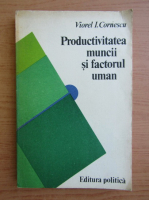 Viorel Cornescu - Productivitatea muncii si factorul uman