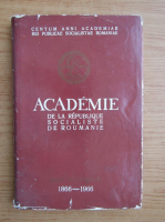 Academie de la Republique Socialiste de Roumanie 1866-1966