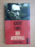 Albert Camus - Der Abtrunnige