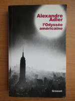 Alexandre Adler - L'Odyssee americaine