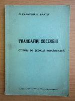 Alexandru E. Bratu - Trandafiri Suceveni. Ctitori de scoala romaneasca