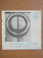Ansamblul sculptural de la Targu-Jiu