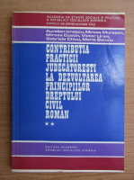 Aurelian Ionascu - Contributia practicii judecatoresti la dezvoltarea principiilor dreptului civil roman (volumul 2)