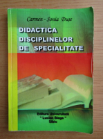 Carmen Sonia Duse - Didactica pedarii disciplinelor de specialitate