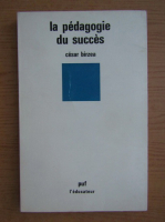 Cesar Birzea - La pedagogie du succes
