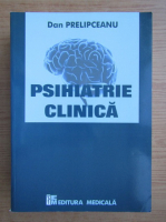Dan Prelipceanu - Psihiatrie clinica