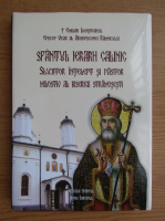 Emilian Lovisteanul - Sfantul Ierarh Calinic, Slujitor intelept si pastor milostiv al bisericii stramosesti