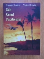 Eugenia Tascau - Sub cerul Pacificului