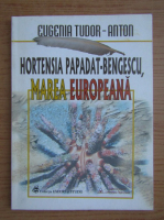 Eugenia Tudor Anton - Hortensia Papadat Bengescu. Marea europeana