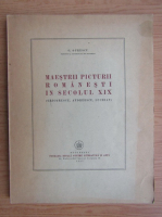Anticariat: George Oprescu - Maestrii picturii romanesti in secolul XIX (1947)