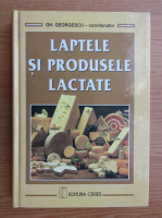 Gh. Georgescu - Laptele si produsele lactate