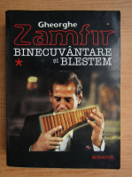 Gheorghe Zamfir - Binecuvantare si blestem