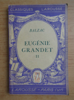 Honore de Balzac - Eugenie Grandet (volumul 2, 1939)