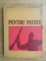 Ion Bala - Pentru patrie