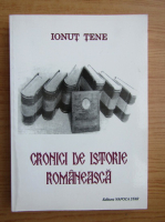 Ionut Tene - Cronici de istorie romaneasca